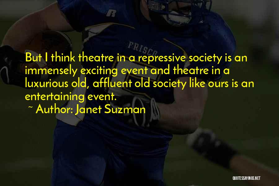 Affluent Society Quotes By Janet Suzman