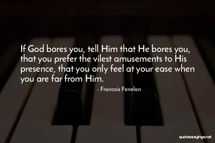 Affluenza Defense Quotes By Francois Fenelon Affluenza Defense Quotes By Francois Fenelon