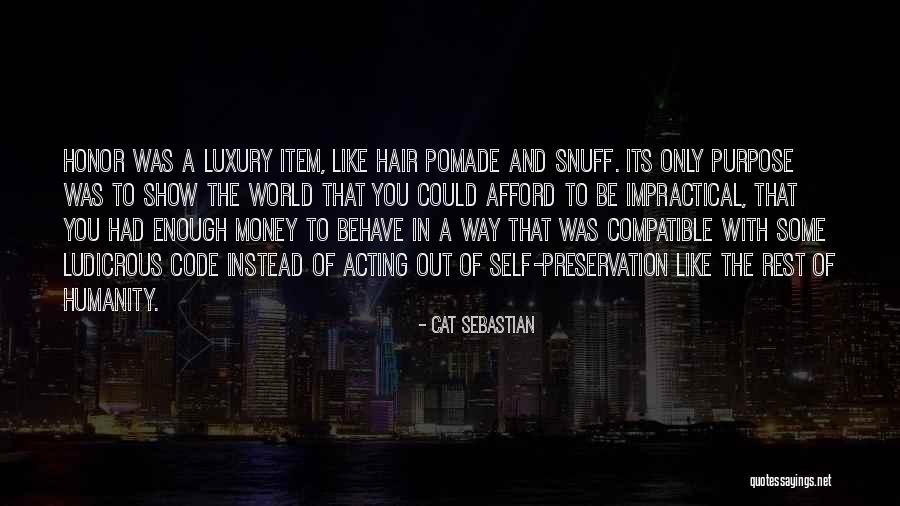 Afford Money Quotes By Cat Sebastian Afford Money Quotes By Cat Sebastian