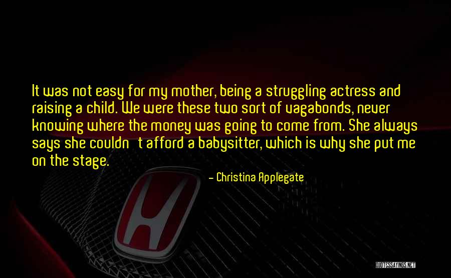 Afford Money Quotes By Christina Applegate Afford Money Quotes By Christina Applegate