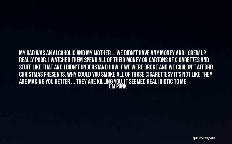 Afford Money Quotes By CM Punk Afford Money Quotes By CM Punk