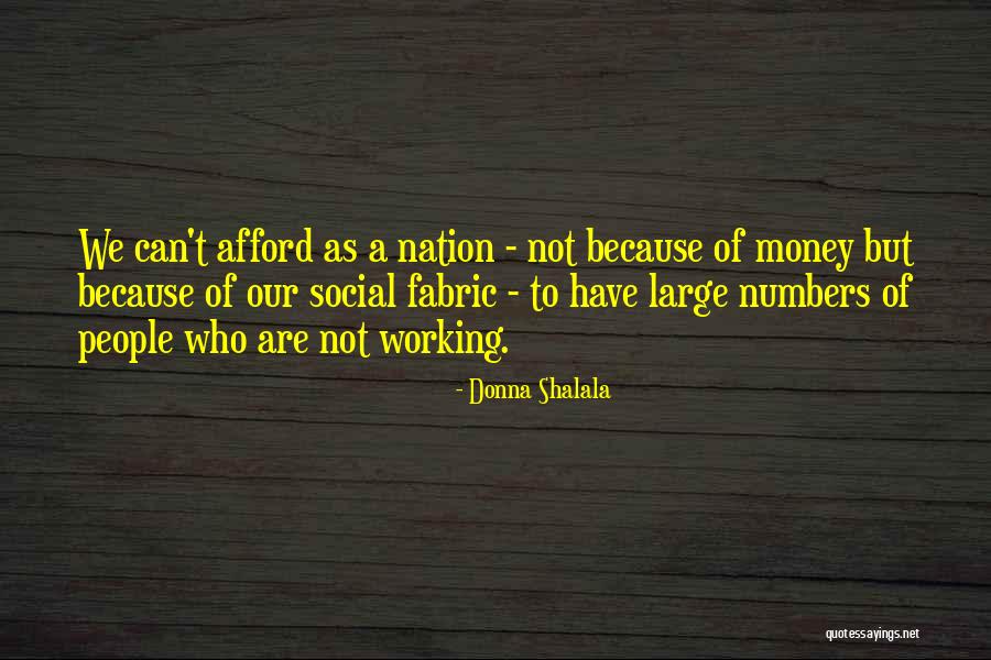 Afford Money Quotes By Donna Shalala Afford Money Quotes By Donna Shalala