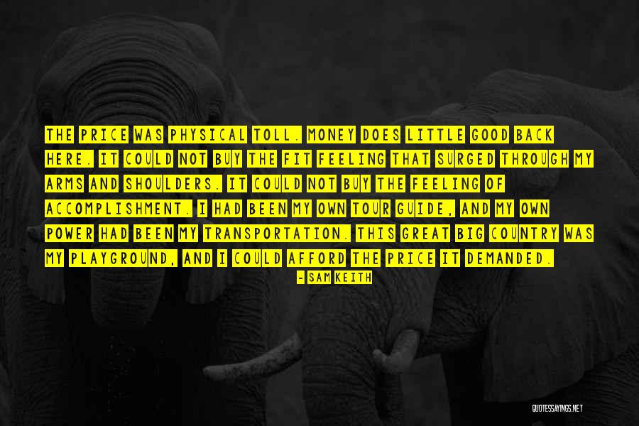 Afford Money Quotes By Sam Keith Afford Money Quotes By Sam Keith