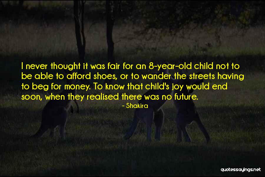 Afford Money Quotes By Shakira Afford Money Quotes By Shakira
