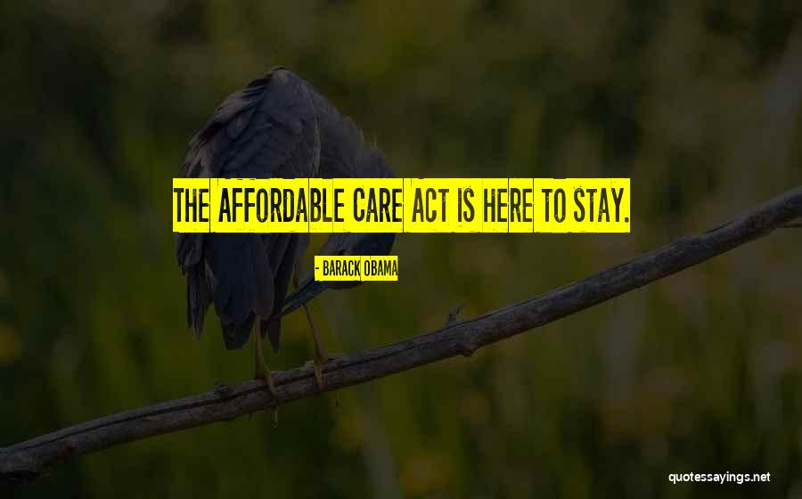 Affordable Care Act Quotes By Barack Obama