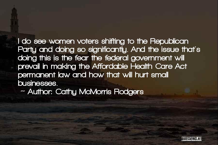 Affordable Care Act Quotes By Cathy McMorris Rodgers