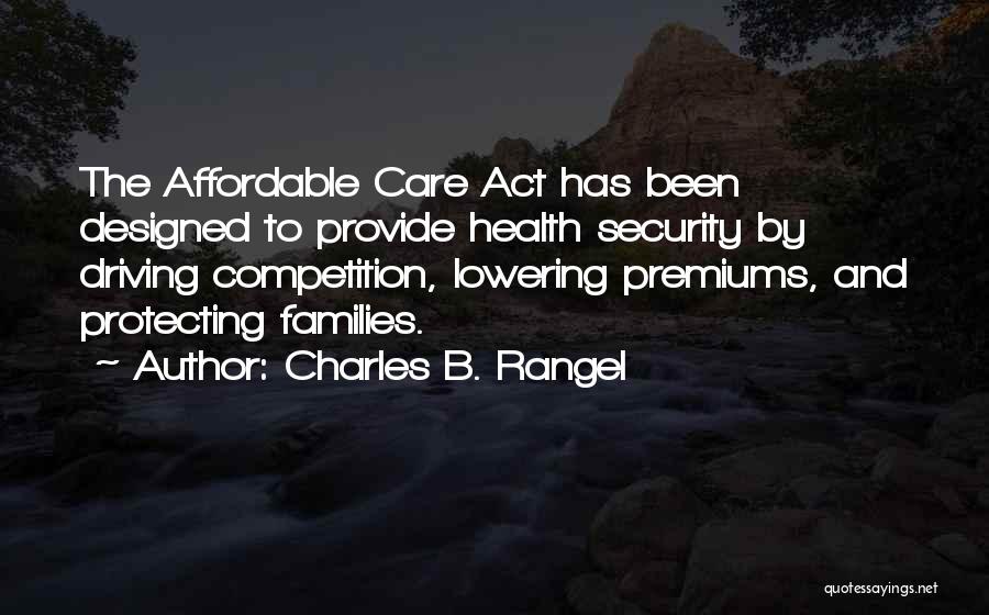 Affordable Care Act Quotes By Charles B. Rangel