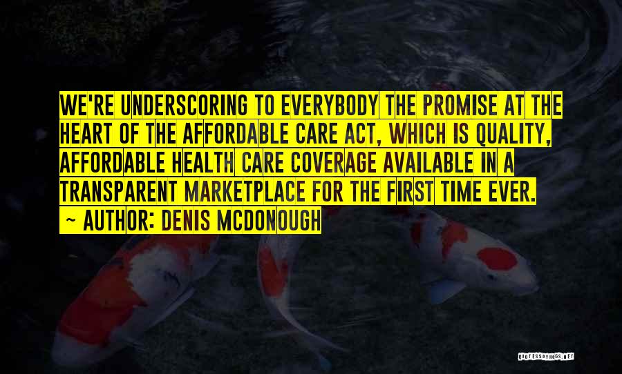 Affordable Care Act Quotes By Denis McDonough