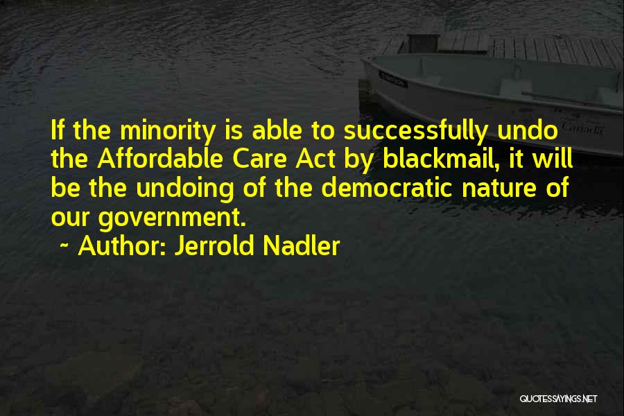 Affordable Care Act Quotes By Jerrold Nadler