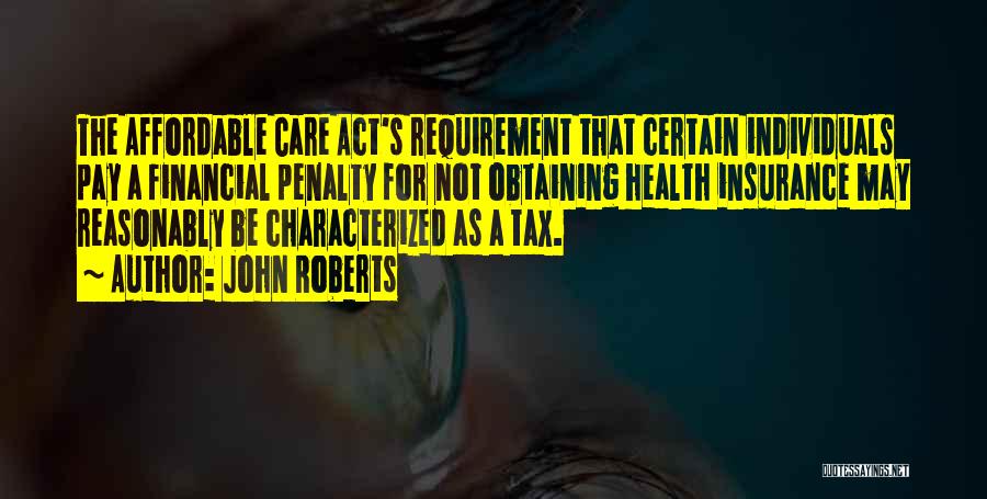 Affordable Care Act Quotes By John Roberts