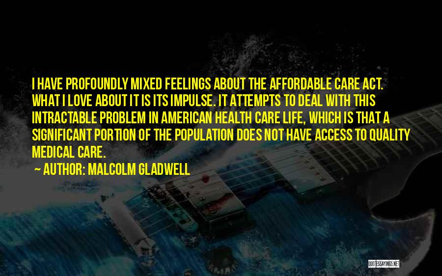 Affordable Care Act Quotes By Malcolm Gladwell