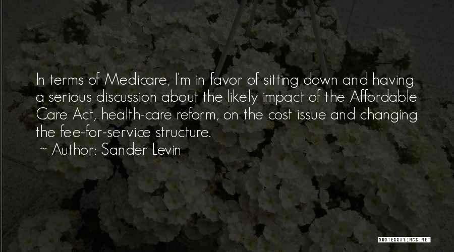 Affordable Care Act Quotes By Sander Levin