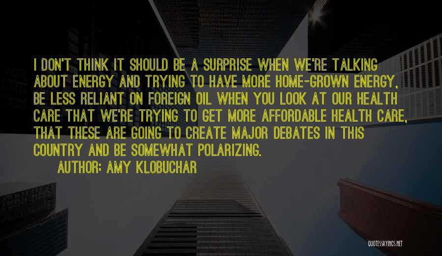 Affordable Care Quotes By Amy Klobuchar