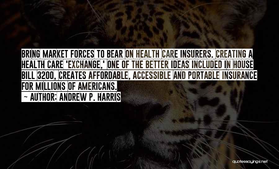 Affordable Care Quotes By Andrew P. Harris