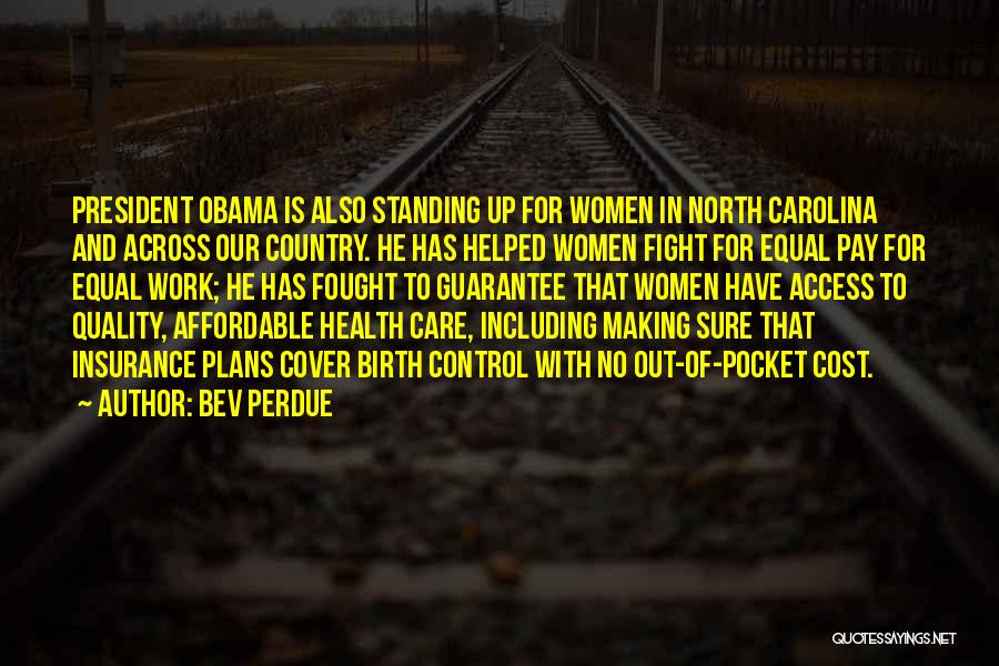 Affordable Care Quotes By Bev Perdue
