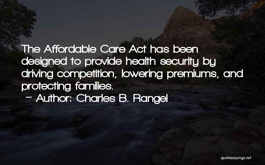 Affordable Care Quotes By Charles B. Rangel