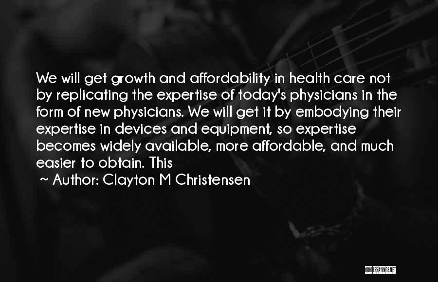 Affordable Care Quotes By Clayton M Christensen