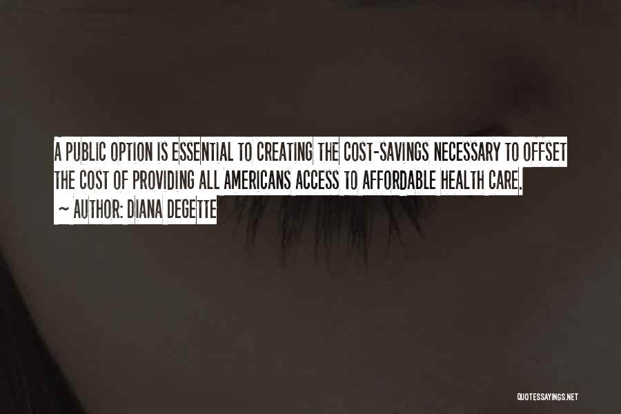 Affordable Care Quotes By Diana DeGette