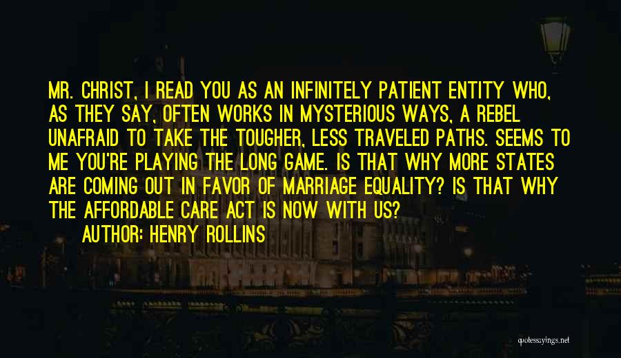 Affordable Care Quotes By Henry Rollins