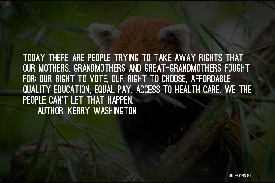 Affordable Care Quotes By Kerry Washington