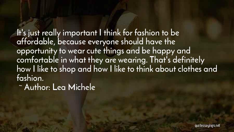 Affordable Clothes Quotes By Lea Michele