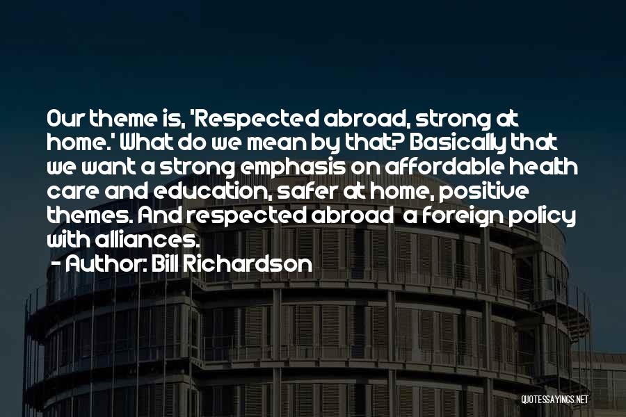 Affordable Education Quotes By Bill Richardson