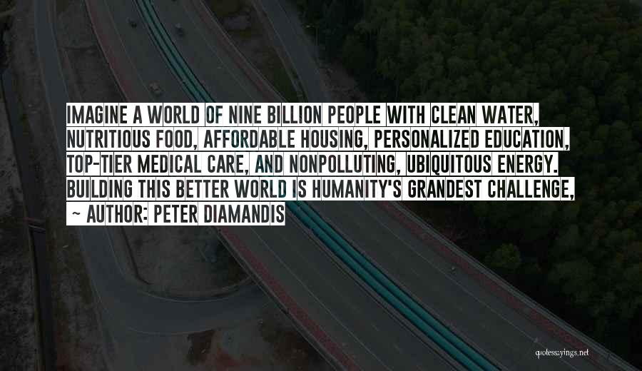 Affordable Education Quotes By Peter Diamandis