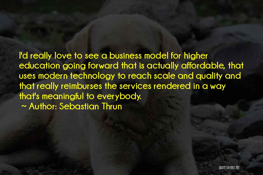 Affordable Education Quotes By Sebastian Thrun