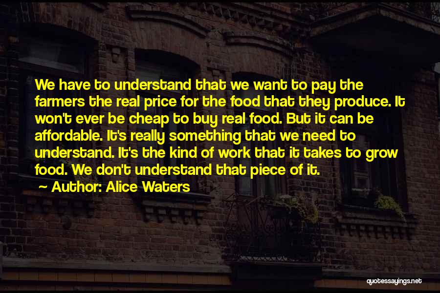 Affordable Food Quotes By Alice Waters