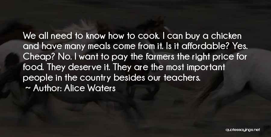 Affordable Food Quotes By Alice Waters