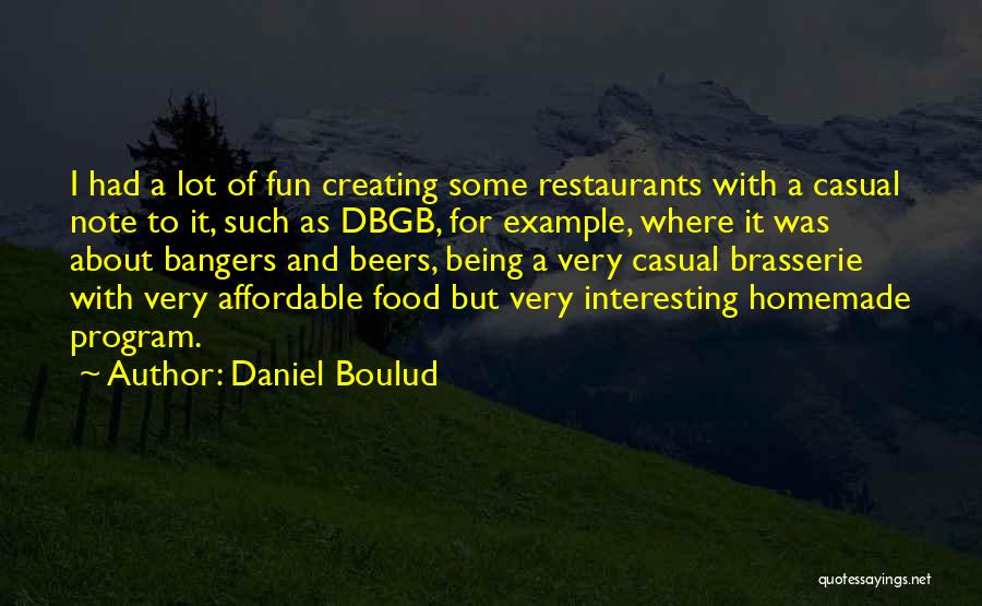 Affordable Food Quotes By Daniel Boulud