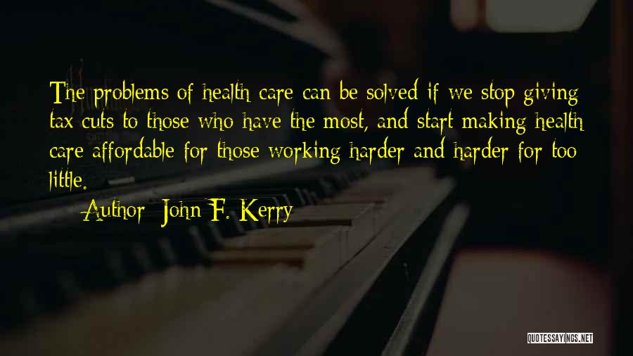 Affordable Health Quotes By John F. Kerry