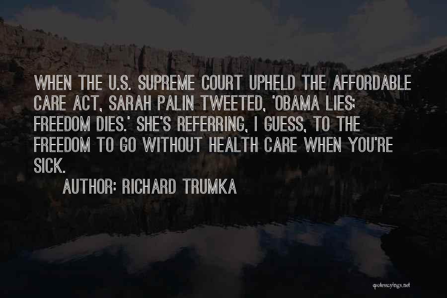 Affordable Health Quotes By Richard Trumka