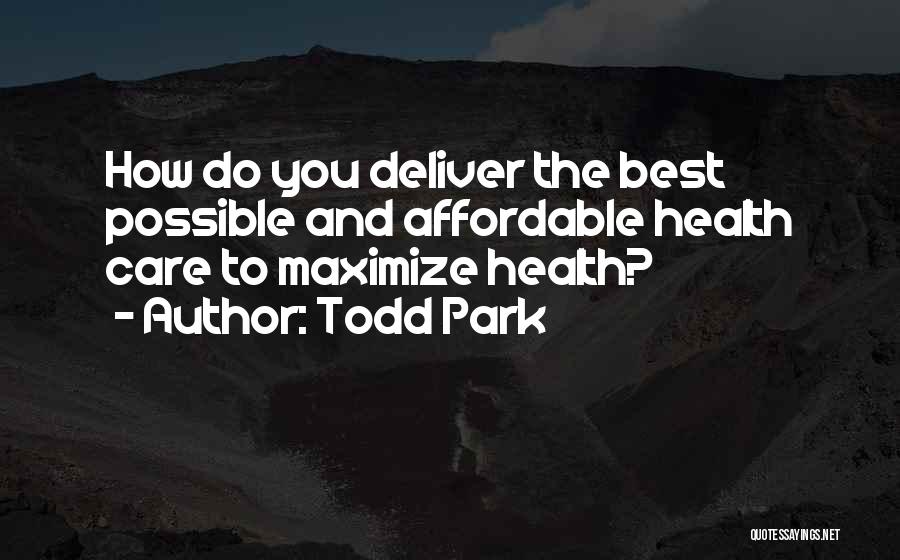 Affordable Health Quotes By Todd Park