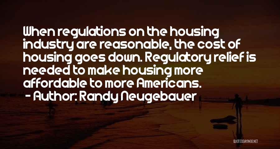 Affordable Housing Quotes By Randy Neugebauer