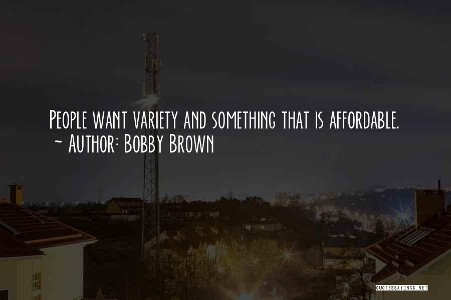 Affordable Quotes By Bobby Brown