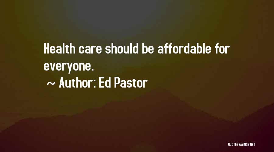Affordable Quotes By Ed Pastor