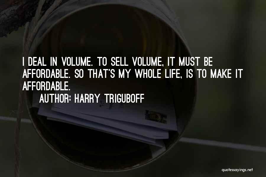 Affordable Quotes By Harry Triguboff