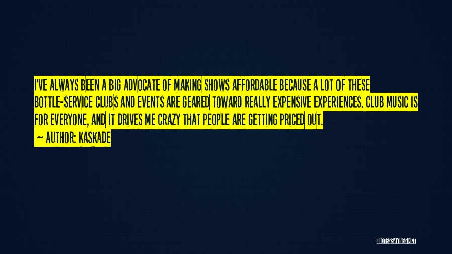 Affordable Service Quotes By Kaskade