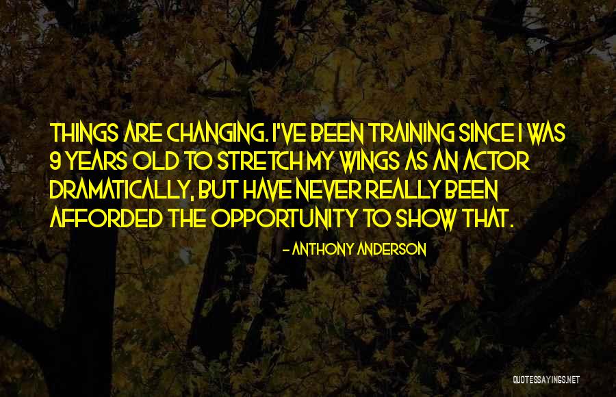 Afforded The Opportunity Quotes By Anthony Anderson Afforded The Opportunity Quotes By Anthony Anderson