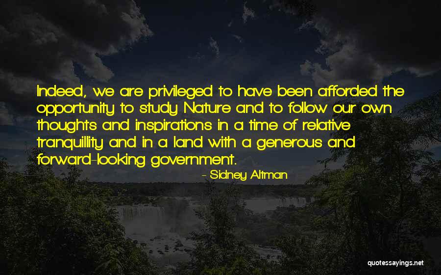 Afforded The Opportunity Quotes By Sidney Altman Afforded The Opportunity Quotes By Sidney Altman