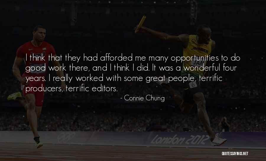 Afforded To Me Quotes By Connie Chung Afforded To Me Quotes By Connie Chung