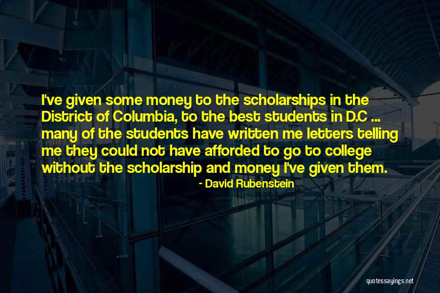 Afforded To Me Quotes By David Rubenstein Afforded To Me Quotes By David Rubenstein