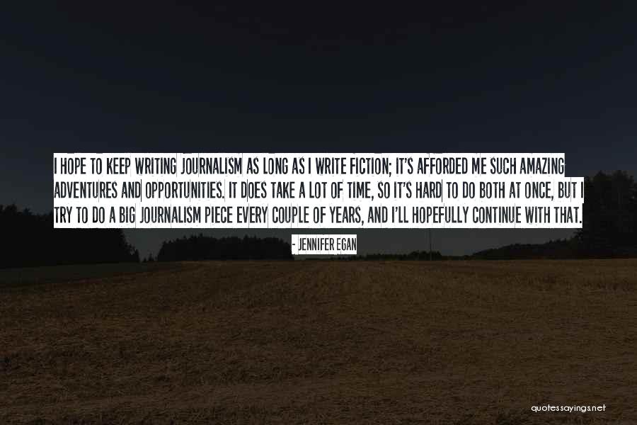 Afforded To Me Quotes By Jennifer Egan Afforded To Me Quotes By Jennifer Egan