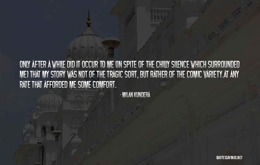 Afforded To Me Quotes By Milan Kundera Afforded To Me Quotes By Milan Kundera