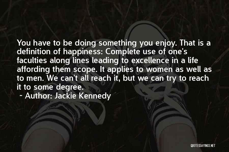 Affording Things Quotes By Jackie Kennedy