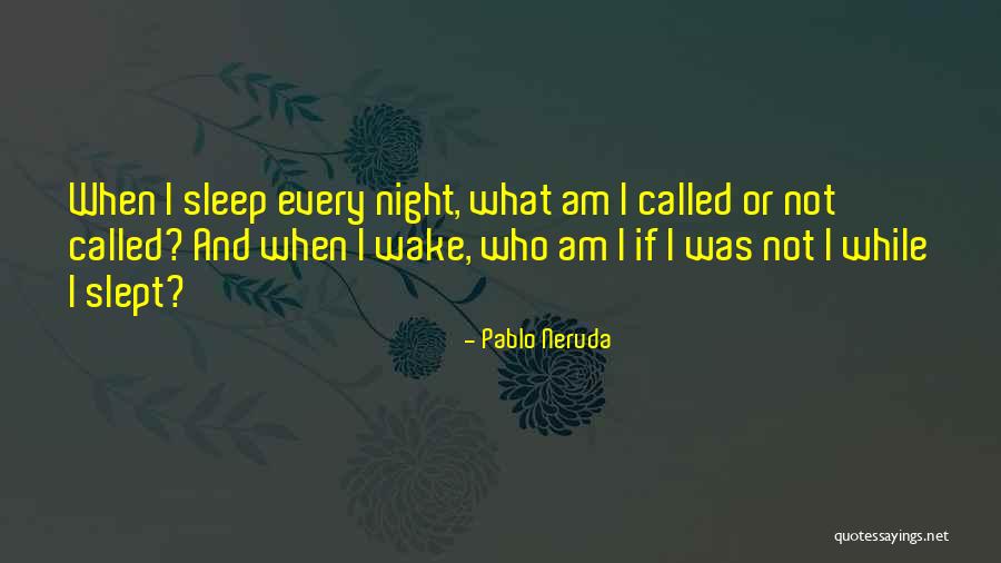 Affretement Quotes By Pablo Neruda Affretement Quotes By Pablo Neruda