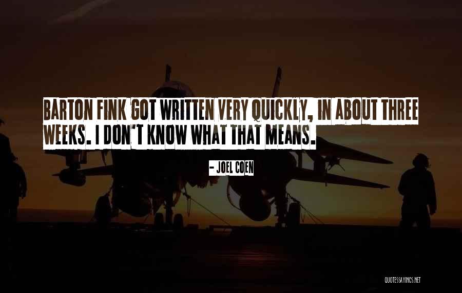 Affreux Quotes By Joel Coen Affreux Quotes By Joel Coen