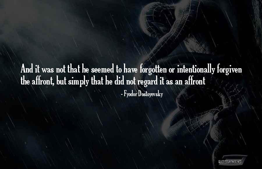 Affront Quotes By Fyodor Dostoyevsky Affront Quotes By Fyodor Dostoyevsky