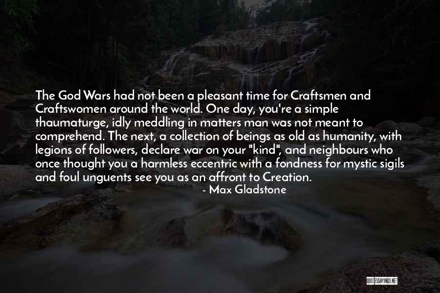 Affront Quotes By Max Gladstone Affront Quotes By Max Gladstone